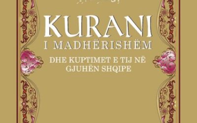 “Kurani i Madhërishëm dhe Kuptimet e tij në Shqip”