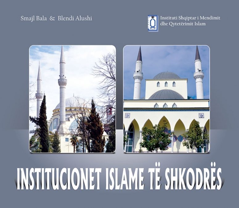 “Islamic Institutions of Shkodra”