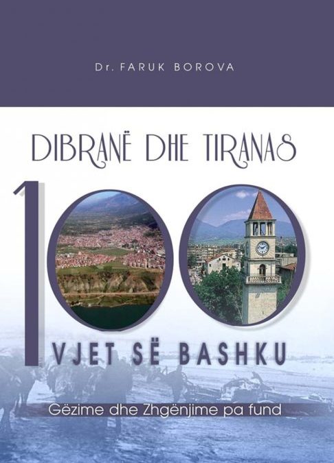 “Dibranë dhe Tiranas 100 vjet së bashku”